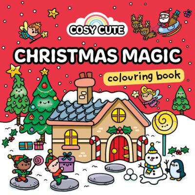 Cosy Cute Christmas Magic: Colouring Book: A quirky and festive cozy colouring book for tweens, teens and adults! NEW for Christmas 2025. Perfect gift for fans of Coco Wyo and TikTok colouring.