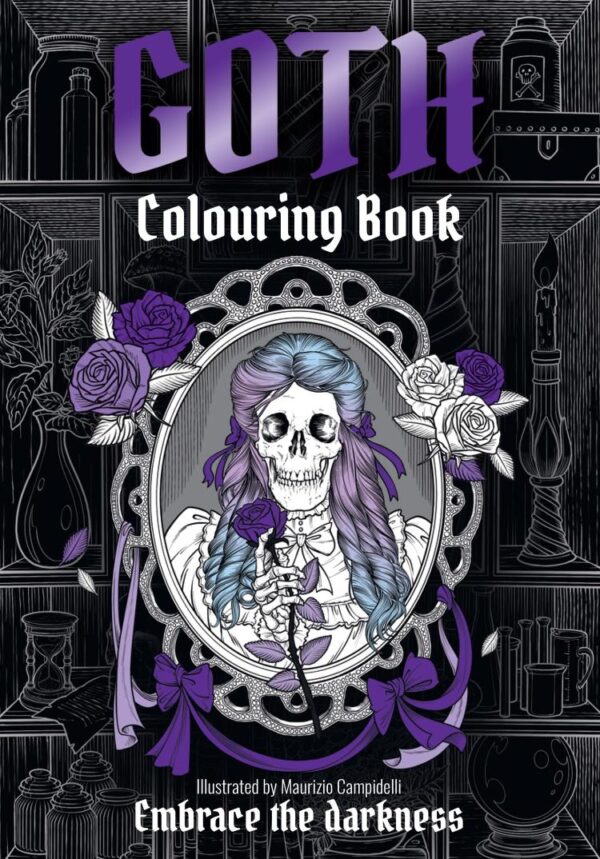 GOTH Colouring Book: Unleash your inner darkness and colour your way to creative relaxation