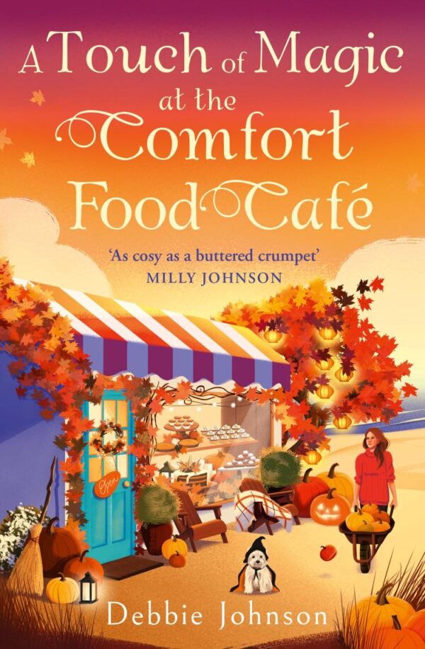 A Touch of Magic at the Comfort Food Cafe: Return to Budbury in this brand-new cozy romance for fans of fake dating in 2025!