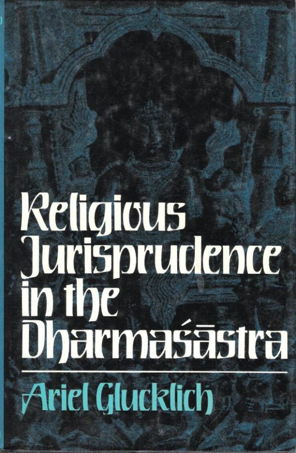 Religious Jurisprudence in the Dharma s Astra