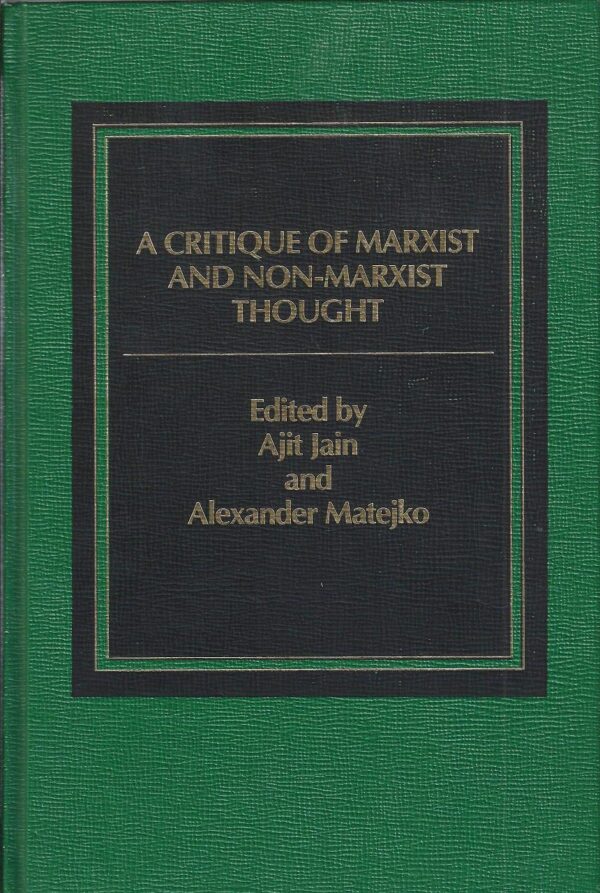 A Critique of Marxist and non-Marxist thought