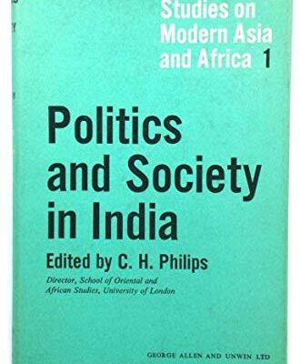 Politics and Society in India: Studies on Modern Asia and Africa No. I (Study on Modern Asia & Africa S.)