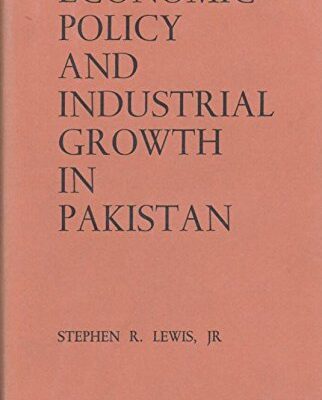 Economic Policy and Industrial Growth in Pakistan