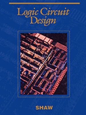 LOGIC CIRCUIT DESIGN ISE P (Saunders College Publishing series in electrical engineering)