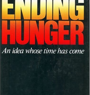 Ending hunger: An idea whose time has come