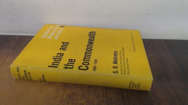 India and the Commonwealth 1885-1929 (Study in Modern Asia & Africa S.)