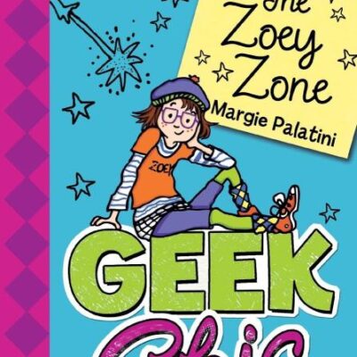 Geek Chic: The Zoey Zone (Geek Chic (Quality))