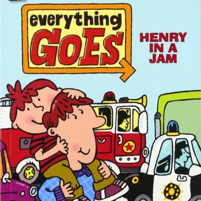 Everything Goes: Henry in a Jam (My First I Can Read)