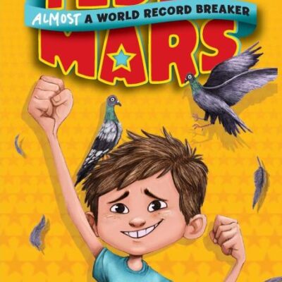 Teddy Mars Book #1: Almost a World Record Breaker (Teddy Mars, 1)