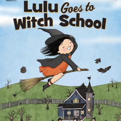 LULU GOES TO WITCH SCHOOL
