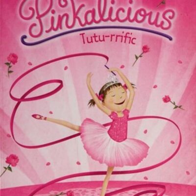Pinkalicious: Tutu-rrific