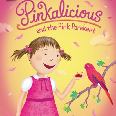Pinkalicious And The Pink Parakeet