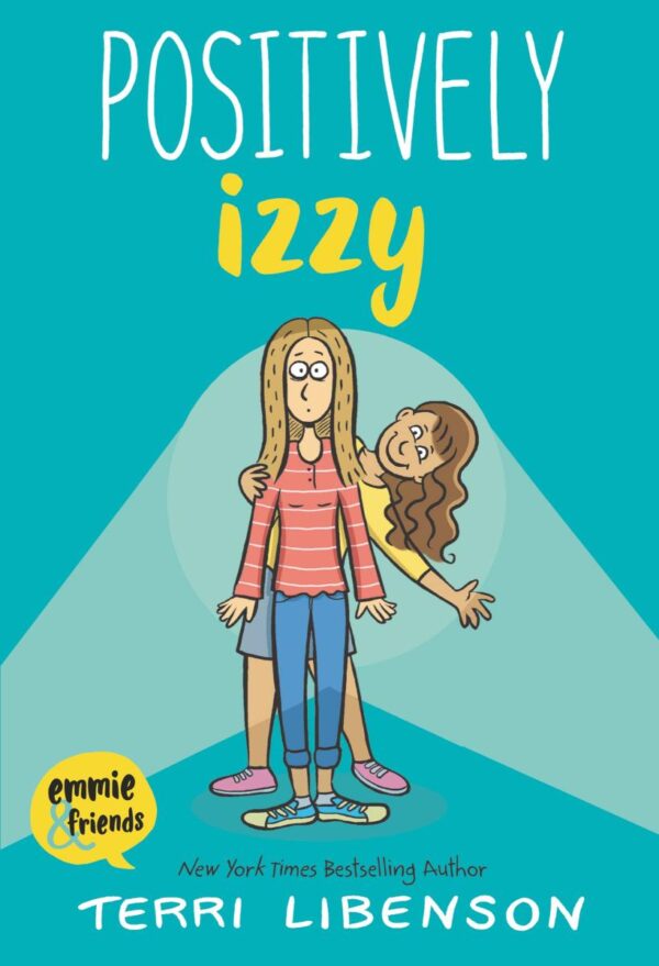 Positively Izzy: A Graphic Novel: 2 (Emmie & Friends)