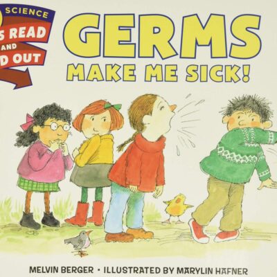 Germs Make Me Sick!: Let's Read and Find out Science - 2