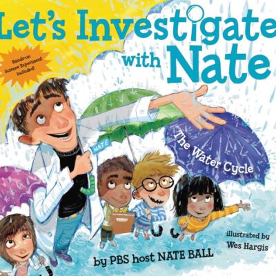 Let's Investigate with Nate #1: The Water Cycle (Let’s Investigate with Nate)