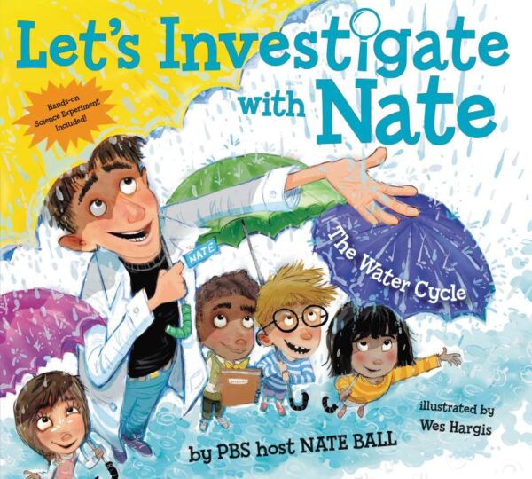 Let's Investigate with Nate #1: The Water Cycle (Let’s Investigate with Nate)