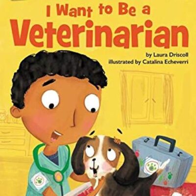 I Want To Be A Veterinarian: A My Community I Can Read (I Can Read Level 1)