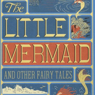LITTLE MERMAID AND OTHER FAIRY TALES: (Illustrated with Interactive Elements)