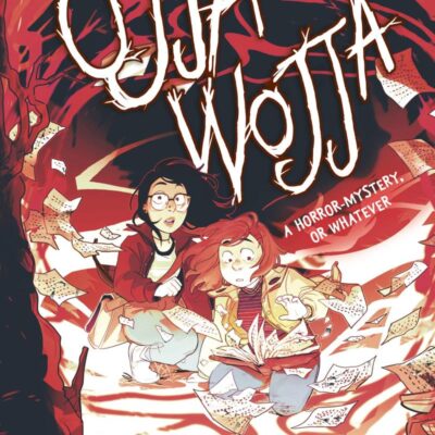 Ojja-Wojja: A Novel: A Horror-mystery, or Whatever