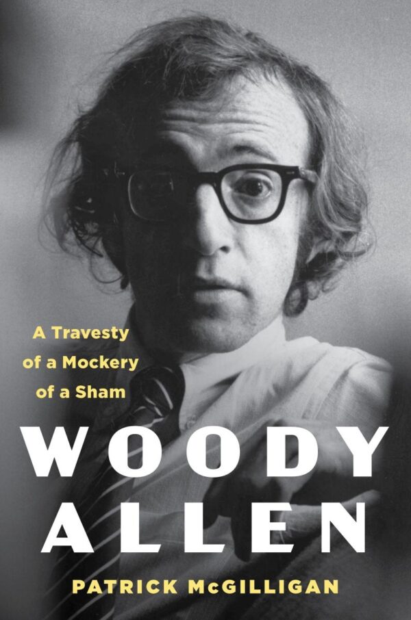 Woody Allen: Life and Legacy: Life and Legacy: a Travesty of a Mockery of a Sham