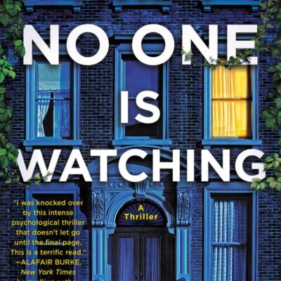 When No One Is Watching: A Thriller