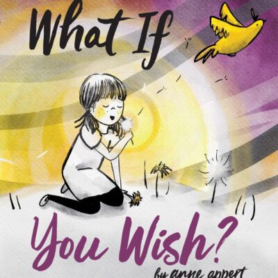 What If You Wish?: A Novel
