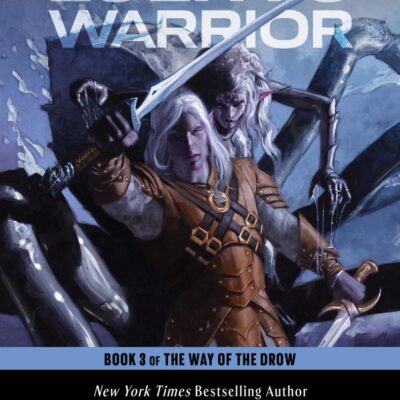 Lolth's Warrior: A Novel: The Epic Conclusion to The Way of the Drow Fantasy Trilogy: 3
