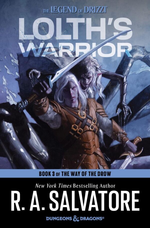 Lolth's Warrior: A Novel: The Epic Conclusion to The Way of the Drow Fantasy Trilogy: 3