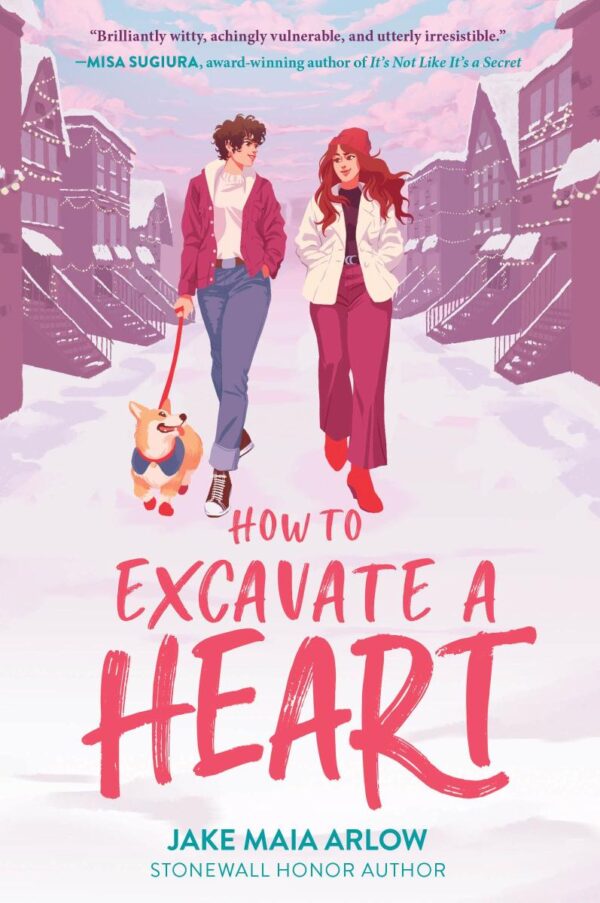 How to Excavate a Heart: A Novel: Great for Holiday and Christmas Reading or Gifting