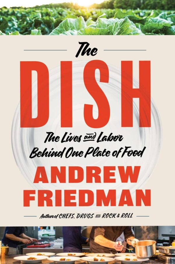 DISH: The Lives and Labor Behind One Plate of Food