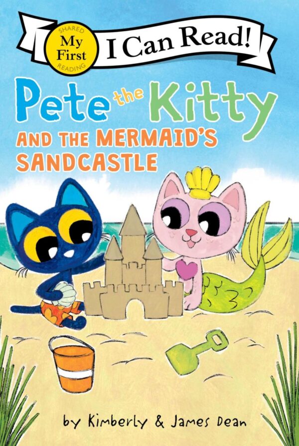 Pete the Kitty and the Mermaid's Sandcastle: 466 (Pete the Cat My First I Can Read, Level 1)
