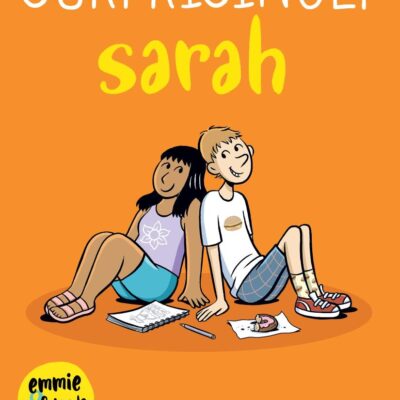 SURPRISINGLY SARAH: 7 (Emmie & Friends)