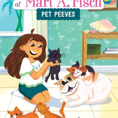 Pet Peeves: 3 (Fintastical Tales of Mari A. Fisch, 3)