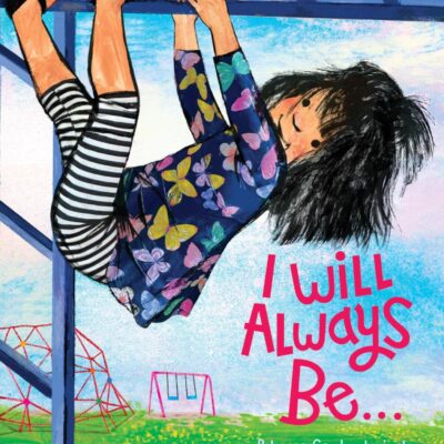 I Will Always Be…
