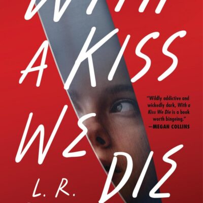With a Kiss We Die: A Novel