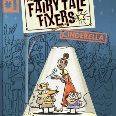 The Fairy Tale Fixers 1: Cinderella