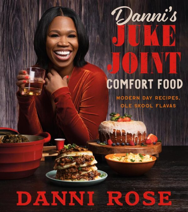 DANNIS JUKE JOINT COMFORT FOOD: Modern-Day Recipes, Ole Skool Flavas