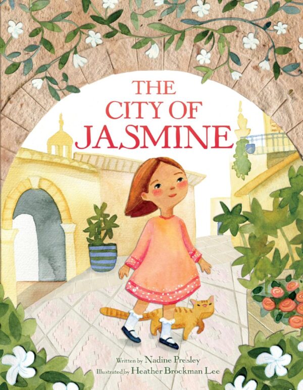 The City of Jasmine: A Beautiful Children's Book about Syria