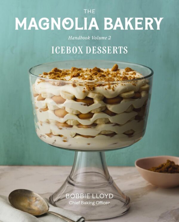 Magnolia Bakery Handbook Of Icebox Desserts: A Complete Guide for the Home Baker: 2