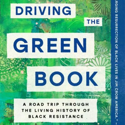 Driving the Green Book: A Road Trip Through the Living History of Black Resistance