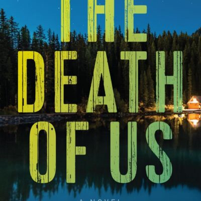 Death of Us: A Novel