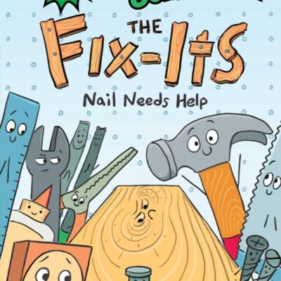 The Fix-Its: Nail Needs Help (Fix-Its: I Can Read Comics, Level 3)