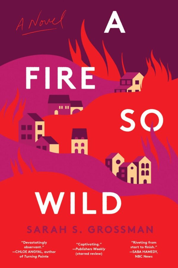 A Fire So Wild: A Novel