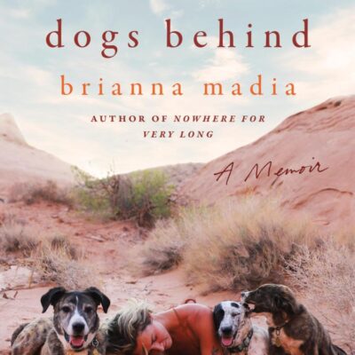 Never Leave The Dogs Behind: A Memoir