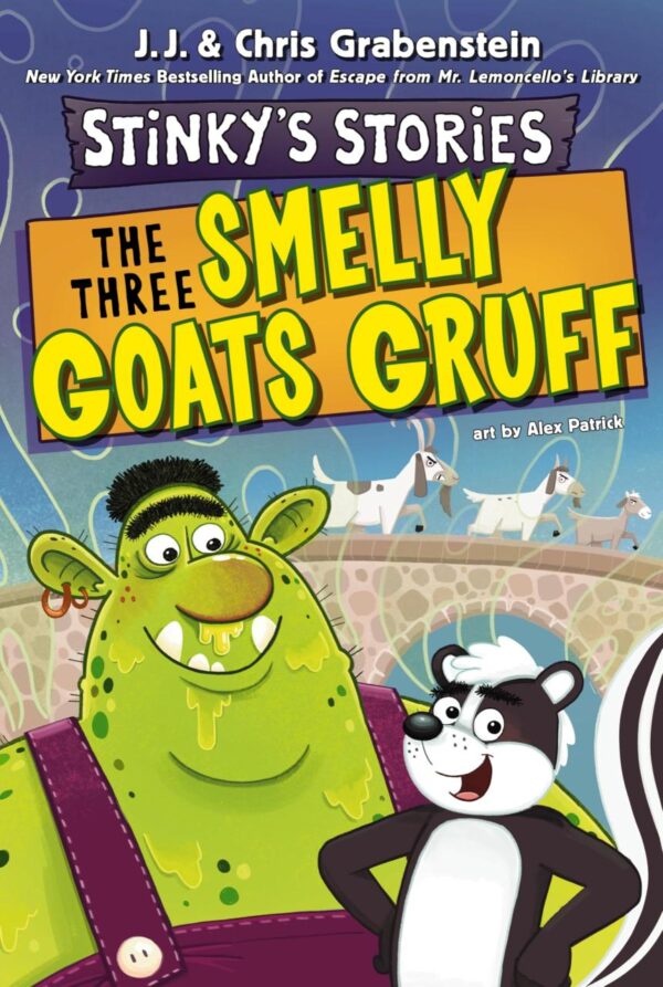 The Three Smelly Goats Gruff: 3 (Stinky's Stories, 3)