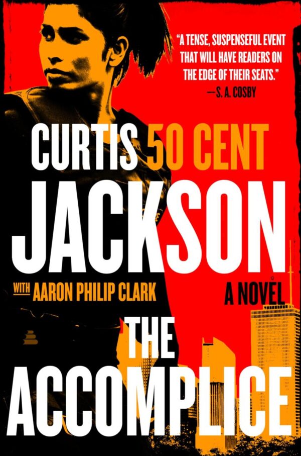 The Accomplice: A Novel: 1 (Curtis “50 Cent” Jackson Presents, 1)