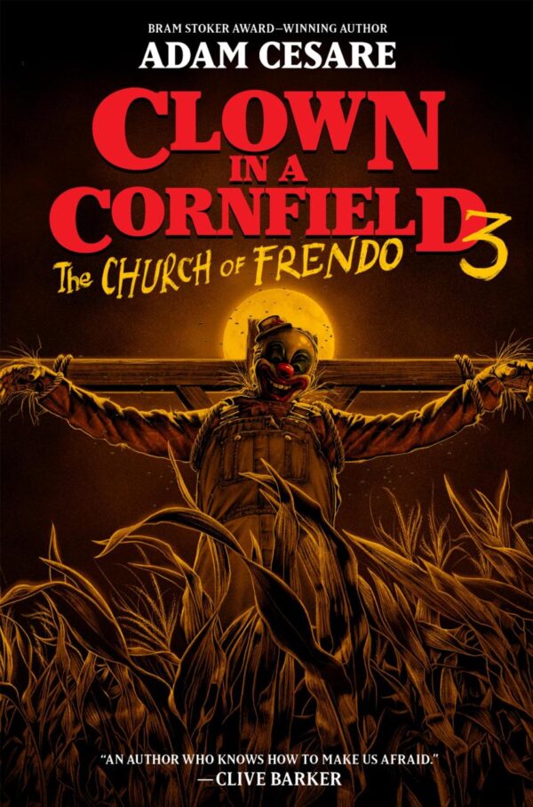 The Church of Frendo: A Scary YA Slasher Story of Survival and Revenge: 3 (Clown in a Cornfield, 3)