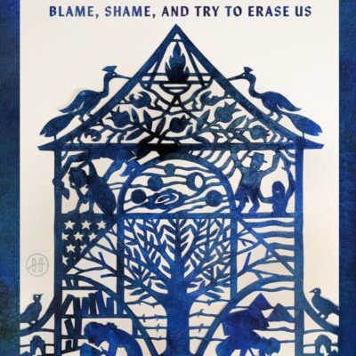 As a Jew: Reclaiming Our Story from Those Who Blame, Shame and Try to Erase Us