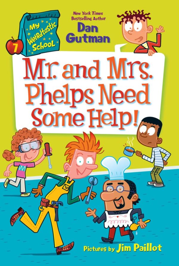 My Weirdtastic School #7: Mr. And Mrs. Phelps Need Some Help
