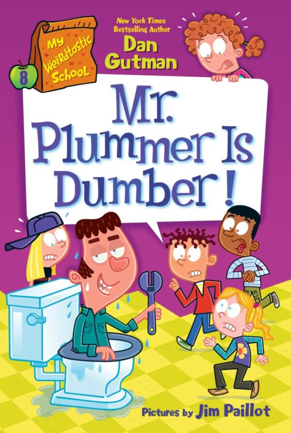 Mr. Plummer Is Dumber!: 8 (My Weirdtastic School, 8)